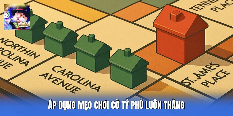 Áp dụng mẹo chơi cờ tỷ phú luôn thắng 