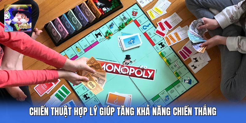 Chiến thuật hợp lý giúp tăng khả năng chiến thắng