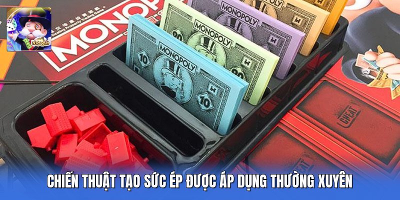 Chiến thuật tạo sức ép được áp dụng thường xuyên
