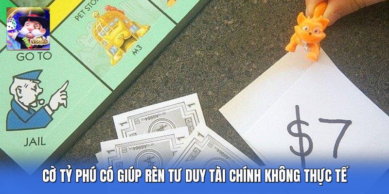Cờ tỷ phú có giúp rèn tư duy tài chính không thực tế