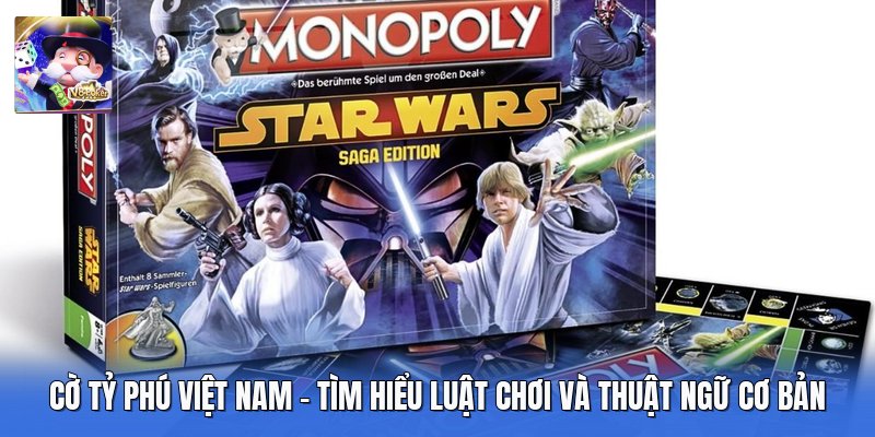 Cờ Tỷ Phú Việt Nam - Tìm Hiểu Luật Chơi Và Thuật Ngữ Cơ Bản