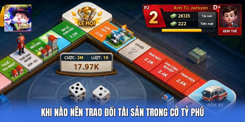 Khi nào nên trao đổi tài sản trong cờ tỷ phú
