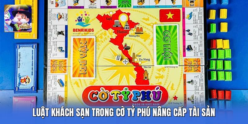Luật Khách Sạn Trong Cờ Tỷ Phú Nâng Cấp Tài Sản