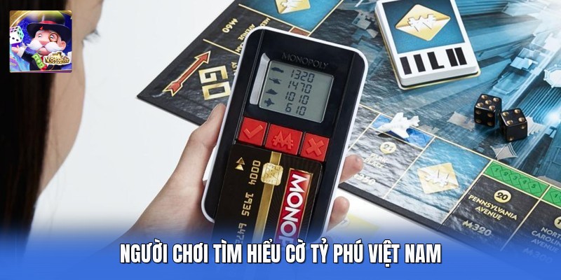 Người chơi tìm hiểu cờ tỷ phú Việt Nam