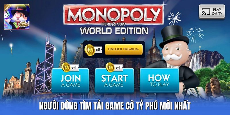Người dùng tìm tải game cờ tỷ phú mới nhất