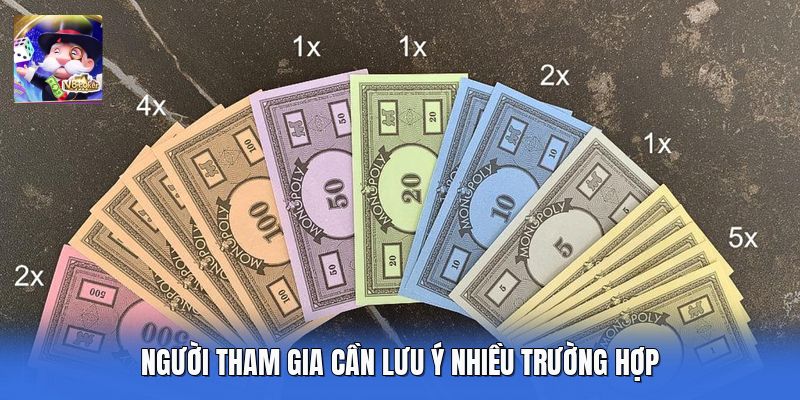 Người tham gia cần lưu ý nhiều trường hợp