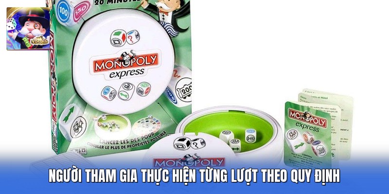 Người tham gia thực hiện từng lượt theo quy định