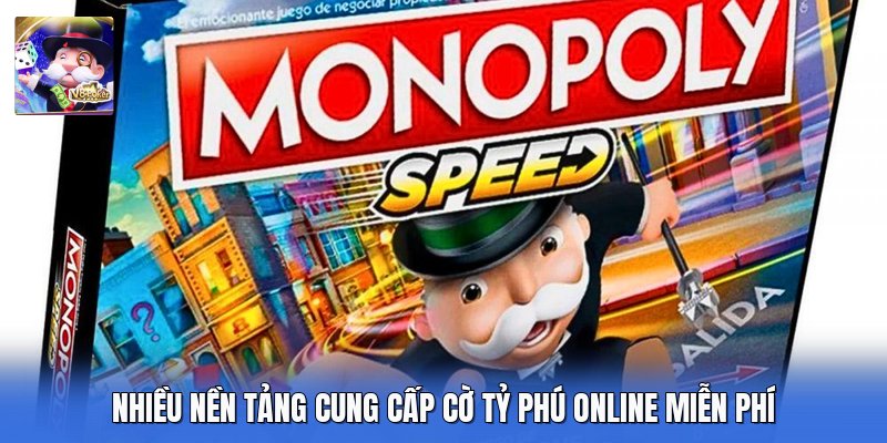 Nhiều nền tảng cung cấp cờ tỷ phú online miễn phí