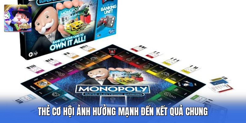 Thẻ cơ hội ảnh hưởng mạnh đến kết quả chung