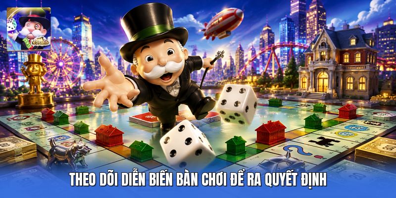 Theo dõi diễn biến bàn chơi để ra quyết định