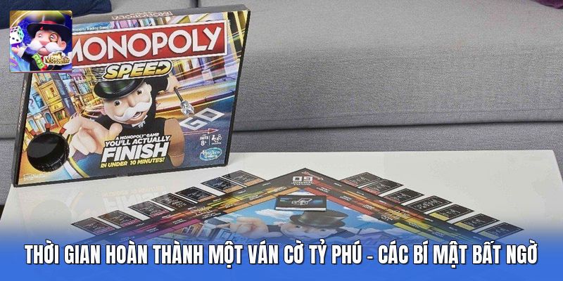 Thời Gian Hoàn Thành Một Ván Cờ Tỷ Phú - Các Bí Mật Bất Ngờ