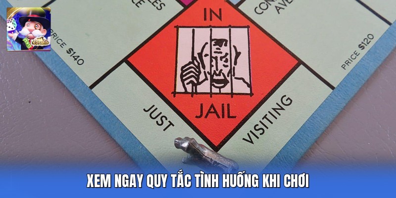 Xem ngay quy tắc tình huống khi chơi